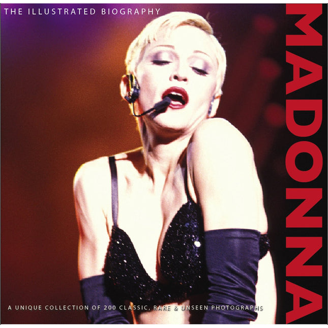 The illustrated biography: Madonna