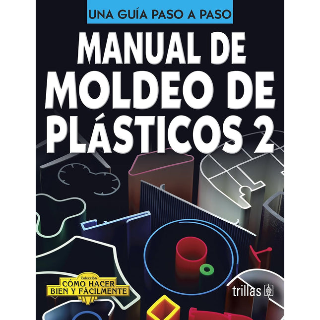 MANUAL DE MOLDEO DE PLASTICOS II