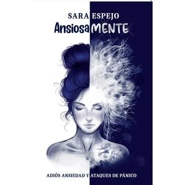 ANSIOSAMENTE. ADIOS ANSIEDAD Y ATAQUES DE PAN ICO