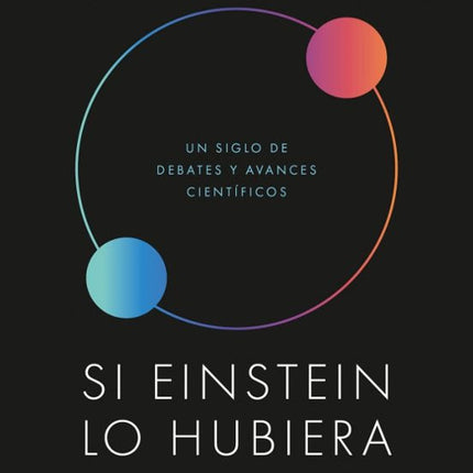 SI EINSTEIN LO HUBIERA SABIDO