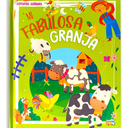 HISTORIAS SOÑADAS: MI FABULOSA GRANJA