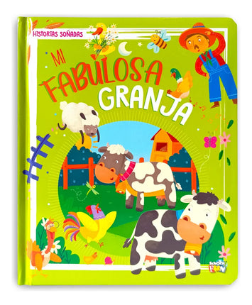 HISTORIAS SOÑADAS: MI FABULOSA GRANJA