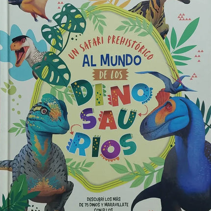 UN SAFARI PREHISTORICO AL MUNDO DE LOS DINOSA URIOS