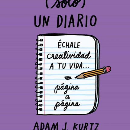 Esto no es (solo) un diario (morado): échale creatividad a tu vida página a página