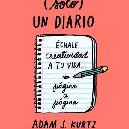 ESTO NO ES (SOLO) UN DIARIO (ROSA):ÉCHALE CRE CREATIVIDA A TU VIDA PAGINA A PAGINA