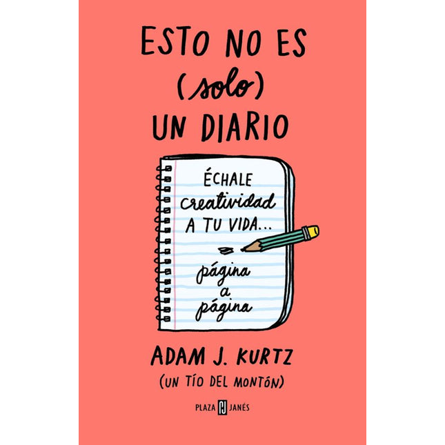 ESTO NO ES (SOLO) UN DIARIO (ROSA):ÉCHALE CRE CREATIVIDA A TU VIDA PAGINA A PAGINA