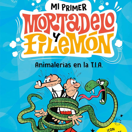 Mi primer mortadelo y filemon. Animalerias en la T.I.A.