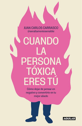 Cuándo la persona tóxica eres tú