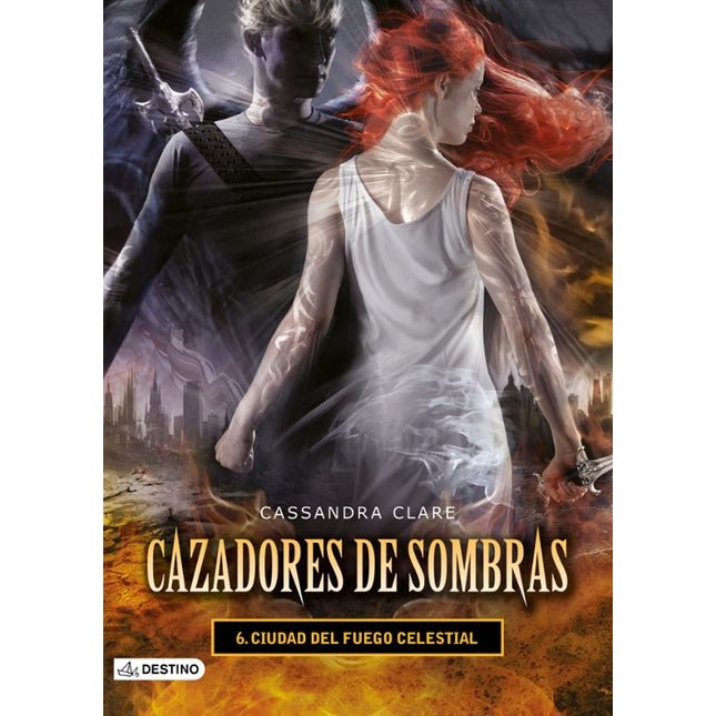 CAZADORES DE SOMBRAS. CIUDAD DEL FUEGO CELES- TIAL
