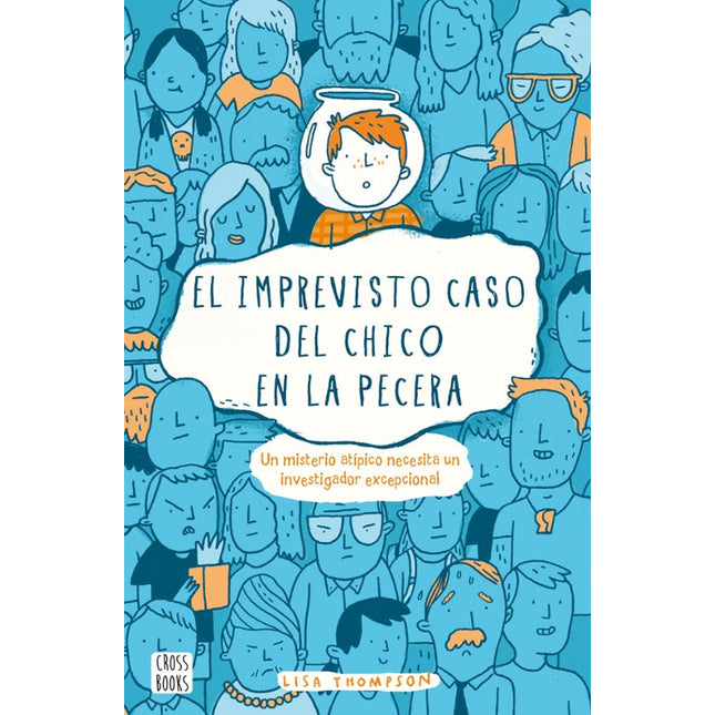 EL IMPREVISTO CASO DEL CHICO EN LA PECERA