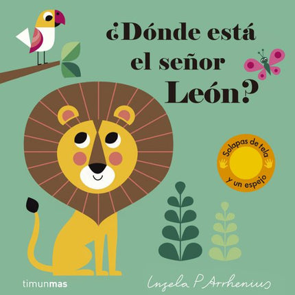 ¿Dónde está el señor león? (Solapas tela y un espejo)