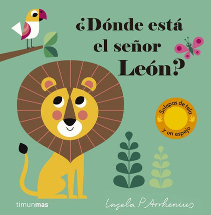 ¿Dónde está el señor león? (Solapas tela y un espejo)