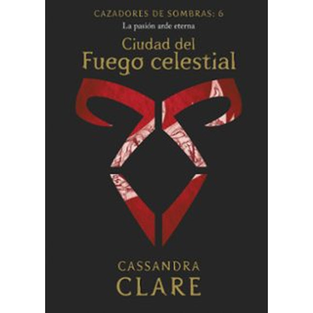 Ciudad del fuego celestial. Cazadores de sombras: 6