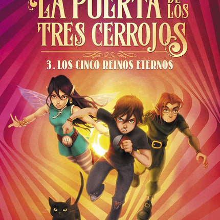 La puerta de los tres cerrojos 3. Los cinco reinos eternos