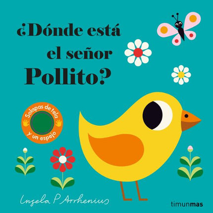 ¿Dónde está el señor pollito? (Solapas tela y un espejo)