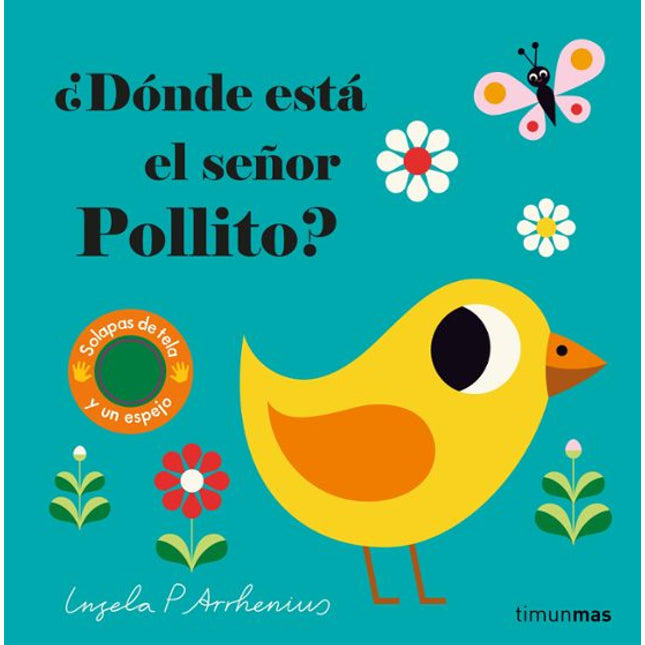 ¿Dónde está el señor pollito? (Solapas tela y un espejo)