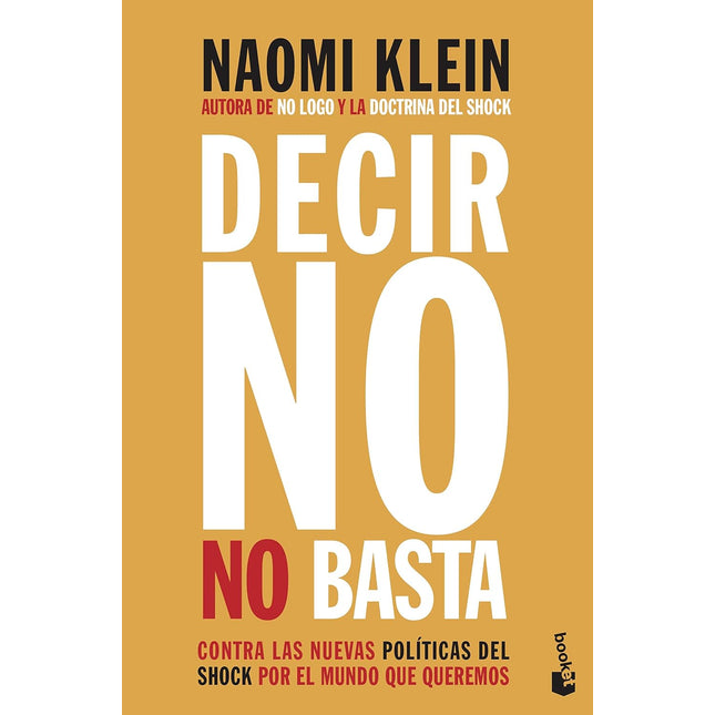 Decir no, no basta. Contra las nuevas políticas del shock por el mundo...