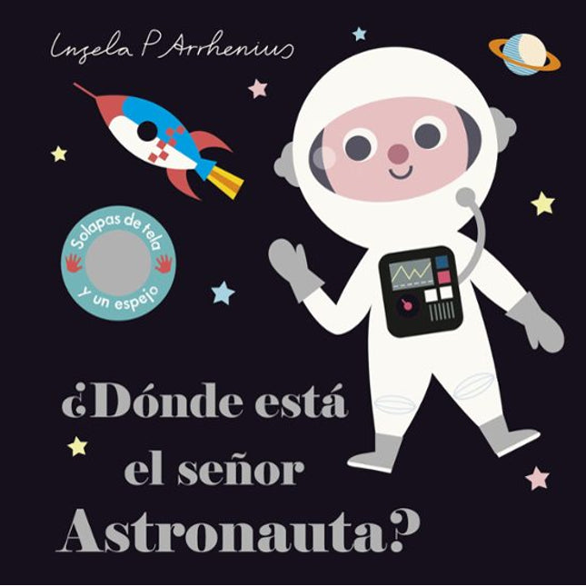 ¿Dónde está el señor astronauta? (Solapas de tela y un espejo