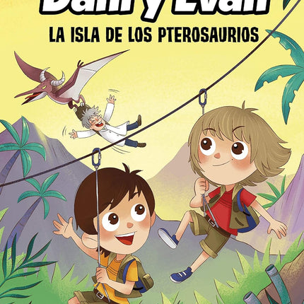 LAS AVENTURAS DE DANI Y EVAN 2. LA ISLA DE LS PTEROSAURIOS