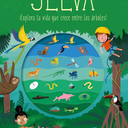 Vamos a la selva: ¡explora la vida qué crece entre los árboles!