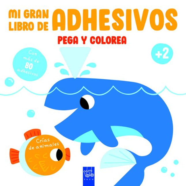 Mi gran libro de adhesivos. Crías de animales