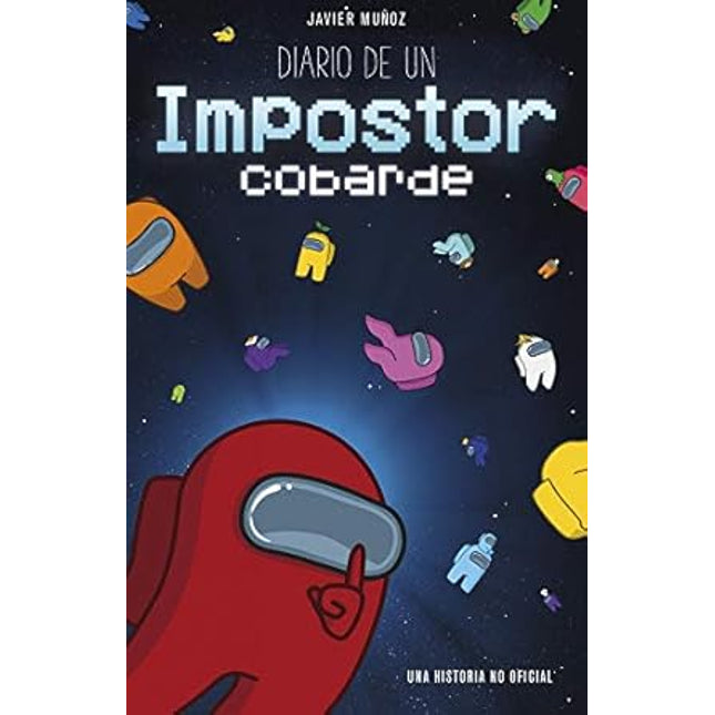 AMONG US. DIARIO DE UN IMPOSTOR COBARDE