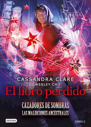 El libro perdido. Cazadores de sombras.(2) las maldiciones ancestrales