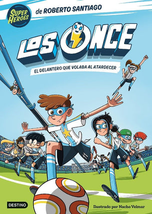 Los once.(1) el delantero qué volaba al atardecer