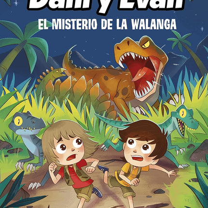 LAS AVENTURAS DE DANI Y EVAN 4. EL MISTERIO DE LA WALANGA