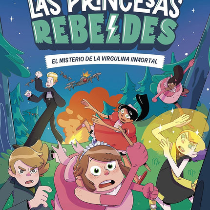 Las princesas rebeldes 1. El misterio de la virgulilla inmortal