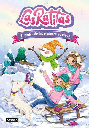 Las ratitas 6. El poder de los muñecos de nieve