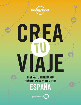 CREA TU VIAJE. ESPAÑA