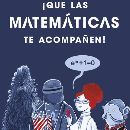 ¡QUE LAS MATEMATICAS TE ACOMPAÑEN!