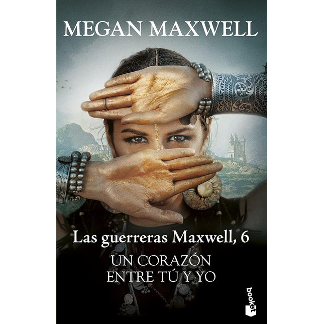 Un corazón entre tú y yo 6. Las guerreras de maxwell