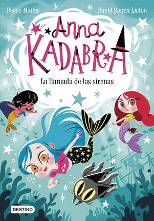 Anna kadabra.(10) la llamada de las sirenas
