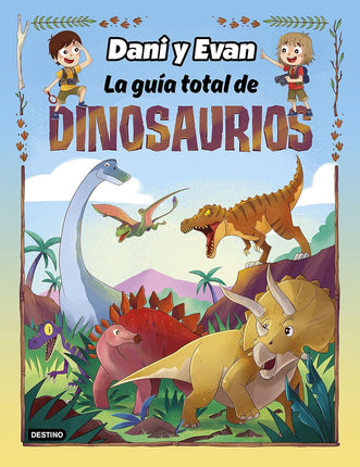 Las aventuras de Dani y Evan. La guía total de dinosaurios