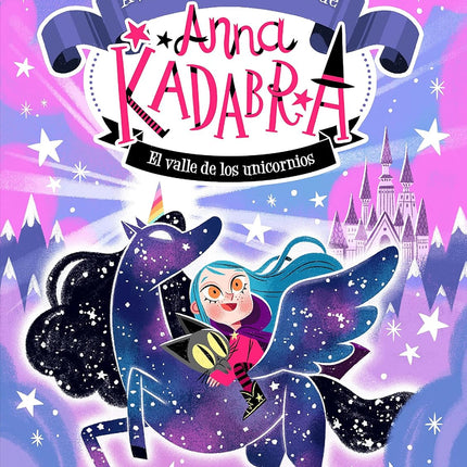 ANNA KADABRA.AVENTURAS LEGENDARIAS 1.EL VALLE DE LOS UNICORNIOS