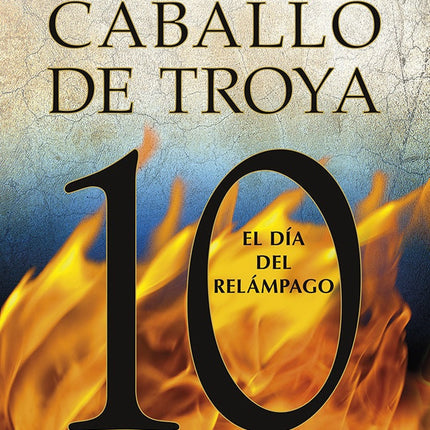 Caballo De Troya 10. El Dia Del Relampago