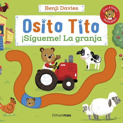 Osito tito. ¡Sígueme! La granja