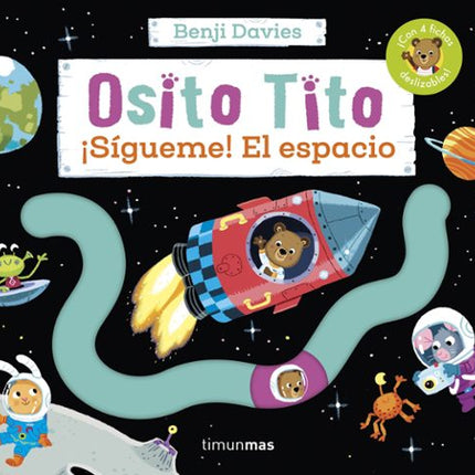Osito tito. ¡Sígueme! El espacio