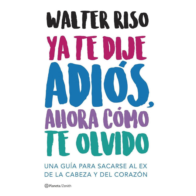 YA TE DIJE ADIOS, AHORA COMO TE OLVIDO