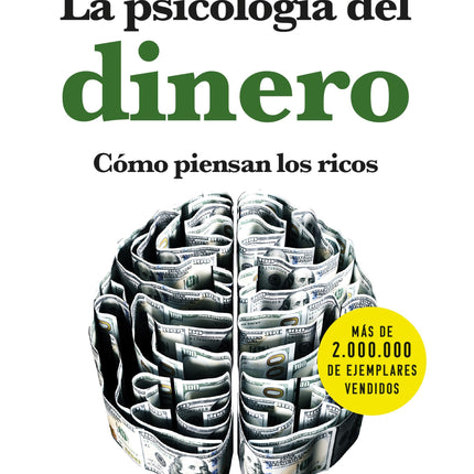 La psicología del dinero. Cómo piensan los ricos