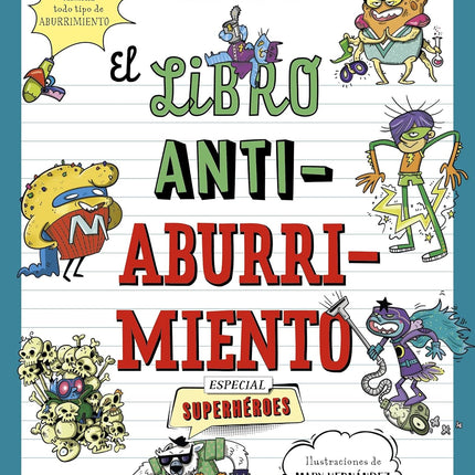El libro antiaburrimiento. Especial superchero es