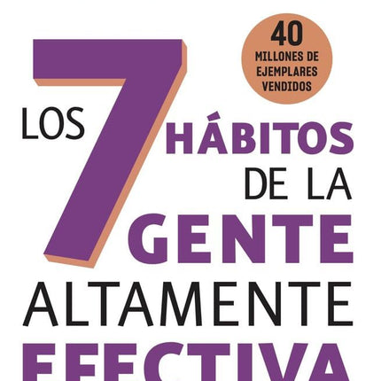 LOS 7 HABITOS DE LA GENTE ALTAMENTE EFECTIVA ED. REVISADA Y ACTUALIZADA