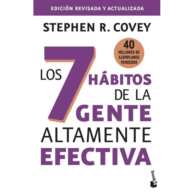 LOS 7 HABITOS DE LA GENTE ALTAMENTE EFECTIVA ED. REVISADA Y ACTUALIZADA