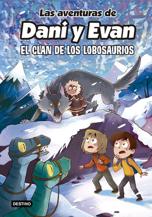 Las aventuras de Dani y Evan 8. El clan de lo s lobo saurios