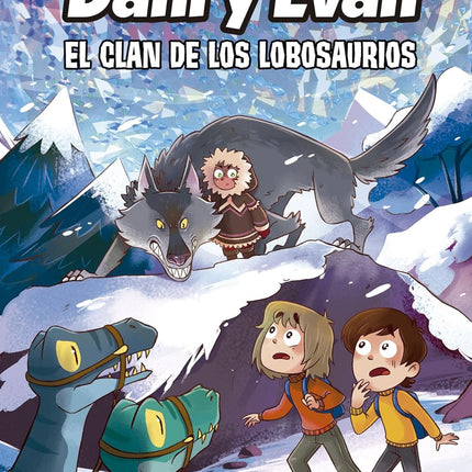 LAS AVENTURAS DE DANI Y EVAN 8. EL CLAN DE LO S LOBOSAURIOS