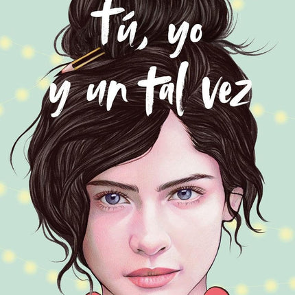 TU, YO Y UN TAL VEZ (SERIE TÚ Y YO, 1)