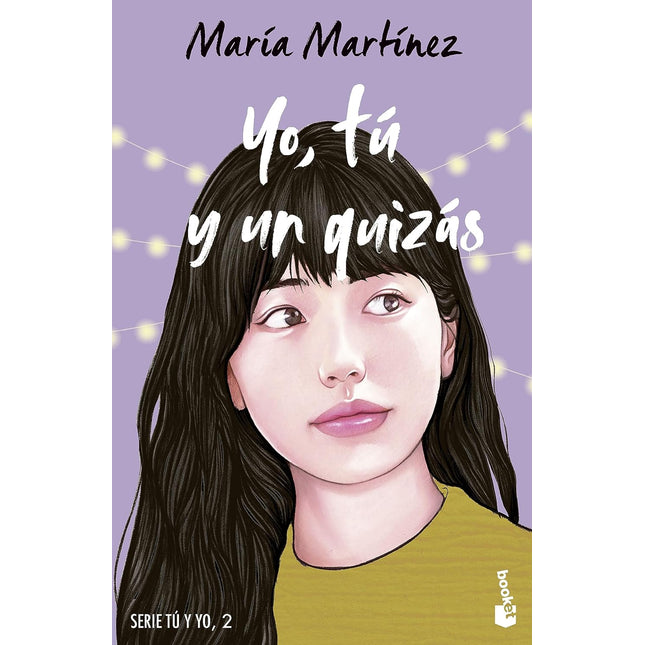 Yo, tú y un quizás (serie tú y yo, 2)