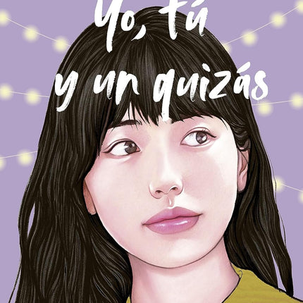 YO, TU Y UN QUIZAS (SERIE TÚ Y YO, 2)